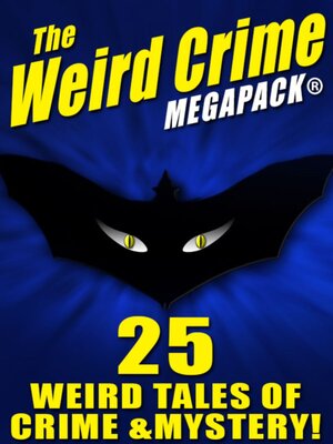cover image of The Weird Crime MEGAPACK&#174;